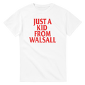 KID FROM WALSALL SLOGAN